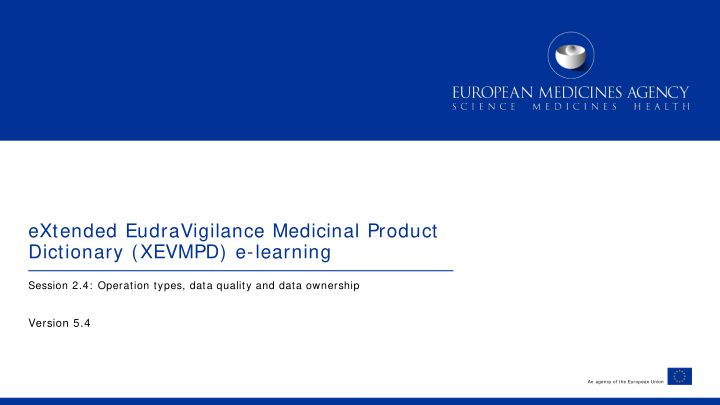 extended eudravigilance medicinal product dictionary
