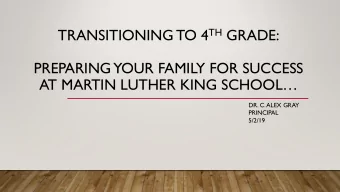 AT MARTIN LUTHER KING SCHOOL  DR. C. ALEX GRAY  PRINCIPAL  5/2/19  The function of education is