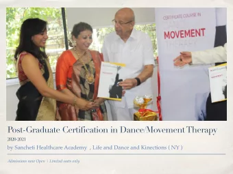 Post-Graduate Certification in Dance/Movement Therapy  2020-2021  by Sancheti Healthcare Academy  ,