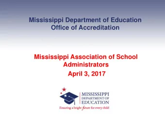 Mississippi Association of School  Administrators  April 3, 2017  State Board of Education  Vision