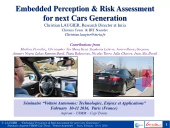 Embedded Perception &amp; Risk Assessment  for next Cars Generation  Christian LAUGIER, Research