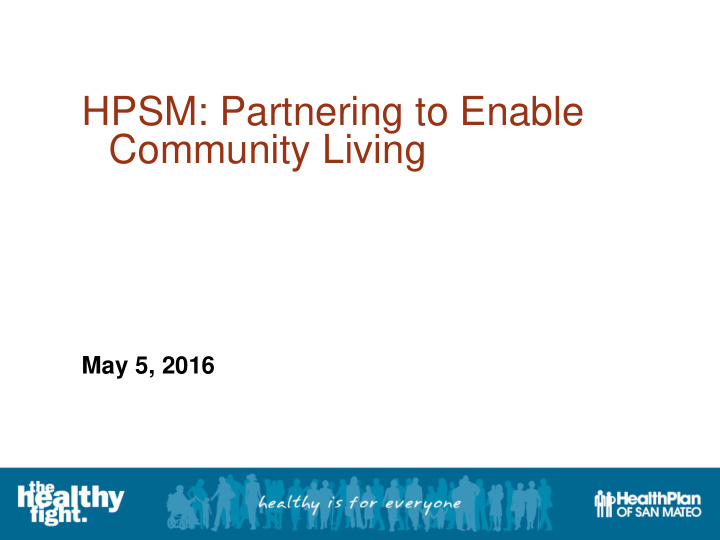 hpsm partnering to enable