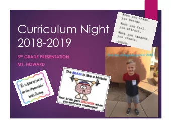 Curriculum Night  2018-2019 5 TH GRADE PRESENTATION  MS. HOWARD  Questions  Please write any