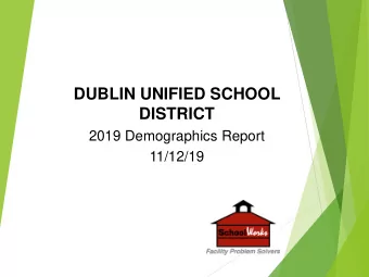 DUBLIN UNIFIED SCHOOL  DISTRICT  2019 Demographics Report  11/12/19  Existing Elementary Boundaries