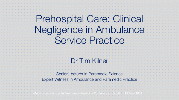 prehospital care clinical negligence in ambulance service
