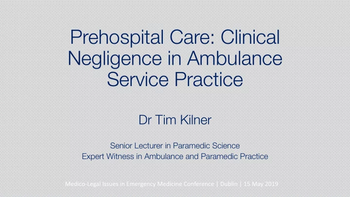 prehospital care clinical negligence in ambulance service