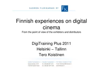 Finnish experiences on digital  cinema  From the point of view of the exhibitors and distributors
