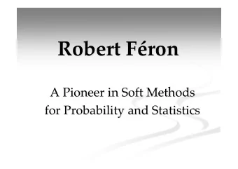 Robert F  F  ron  ron  Robert  A Pioneer  Pioneer in Soft  in Soft Methods  Methods  A  for