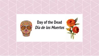 Day of the Dead  Da de los Muertos  Languages Club  Overview  Mexican Holiday    November 1