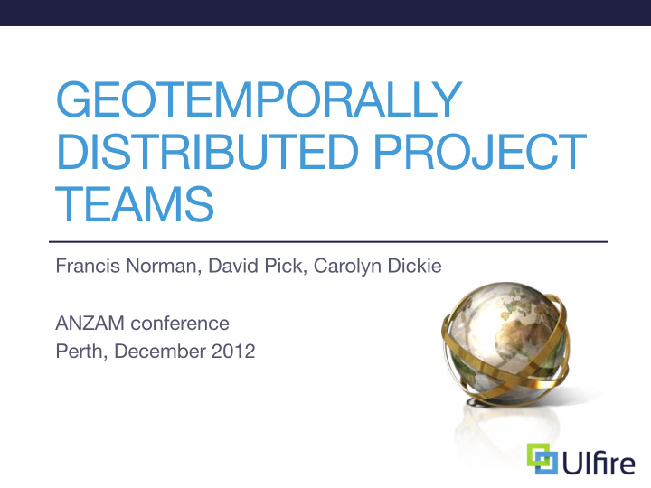 geotemporally distributed project teams