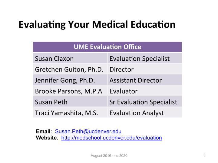 evalua ng your medical educa on