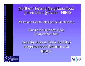 Northern  orthern I  Ireland  reland N  Neighbourhood  eighbourhood  N  Information  nformation S