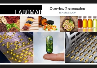 Overview Presentation S EPTEMBER 2020  1 G ROUP O VERVIEW  2 L ABOMAR IS THE NEW FRONTIER R ESEARCH