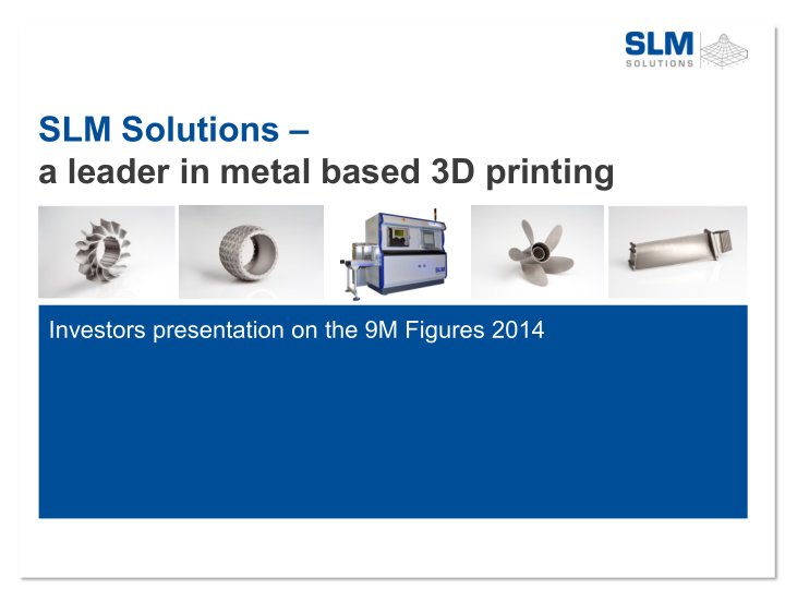 slm solutions a leader in metal based 3d printing