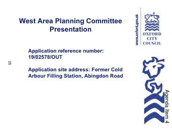West Area Planning Committee  Presentation  Application reference number:  19/02578/OUT  25