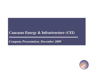 Caucasus Energy &amp; Infrastructure (CEI)  Company Presentation, December 2009  Company Profile