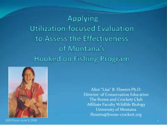 Alice Lisa B. Flowers Ph.D.  Director  of Conservation Education  The Boone and Crockett Club