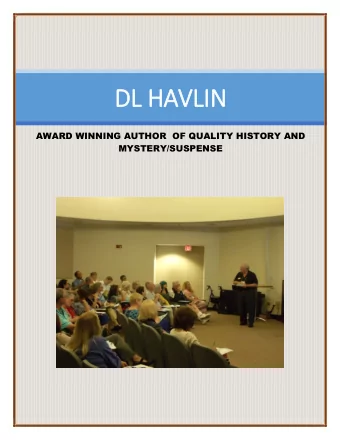 DL H  HAVL VLIN  AWARD WINNING AUTHOR  OF QUALITY HISTORY AND MYSTERY/SUSPENSE  Author DL Havlin
