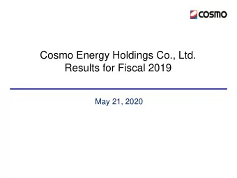 Results for Fiscal 2019  May 21, 2020  Contents  Forecast for FY2020 Macroeconomic  Trends and