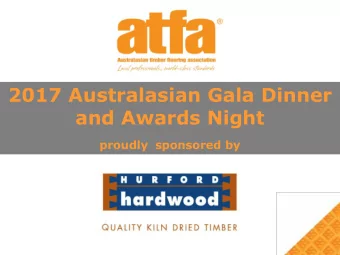 2017 Australasian Gala Dinner  and Awards Night  proudly sponsored by  ATFA Awards for Excellence