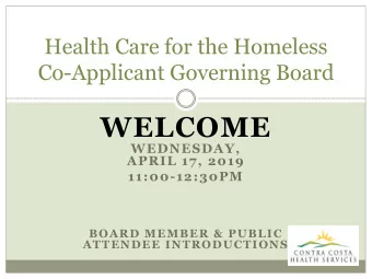 WELCOME  WEDNESDAY,  APRIL 17, 2019  11:00-12:30PM  BOARD MEMBER &amp; PUBLIC  ATTENDEE