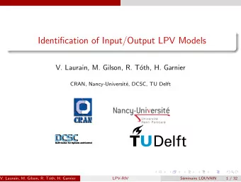 Identification of Input/Output LPV Models  V. Laurain, M. Gilson, R. T  oth, H. Garnier  CRAN,