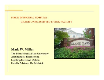 Mark W. Miller The Pennsylvania State University Architectural Engineering Lighting/Electrical