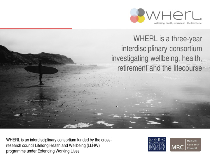 wherl is a three year interdisciplinary consortium