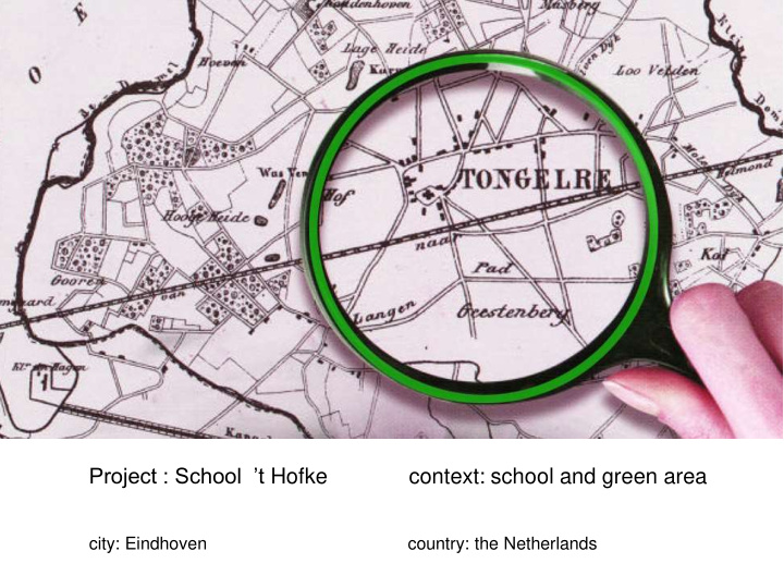 project school t hofke context school and green area city