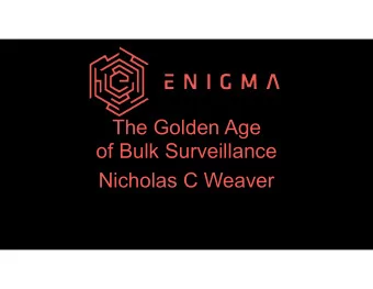 The Golden Age  of Bulk Surveillance  Nicholas C Weaver  About Me...  The Golden Age of Internet