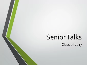 Senior Talks  Class of 2017  Senior Ball  A Sky Full of Stars  Saturday, Feb. 4 th 7:00 pm