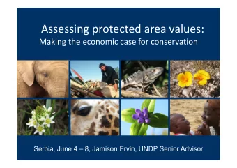Assessing protected area values:  Making the economic case for conservation  Serbia, June 4  8,
