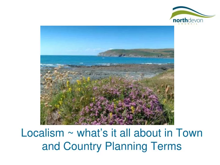 localism what s it all about in town and country planning