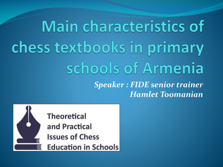 speaker fide senior trainer hamlet toomanian main