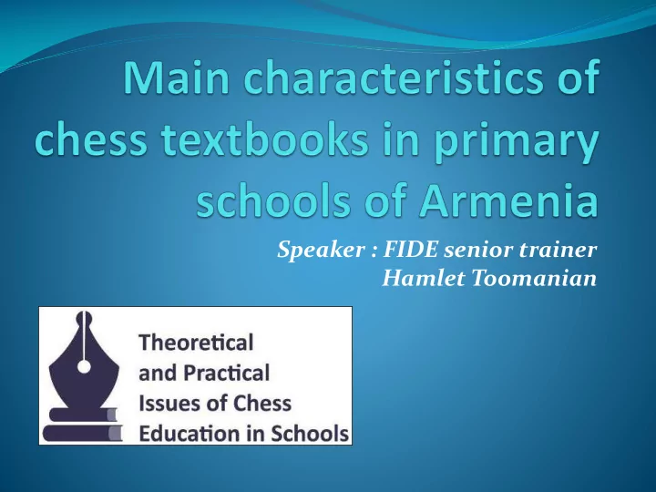 speaker fide senior trainer hamlet toomanian main