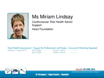 Ms Miriam Lindsay  Cardiovasular Risk Health Sector  Support Heart Foundation  Heart Health