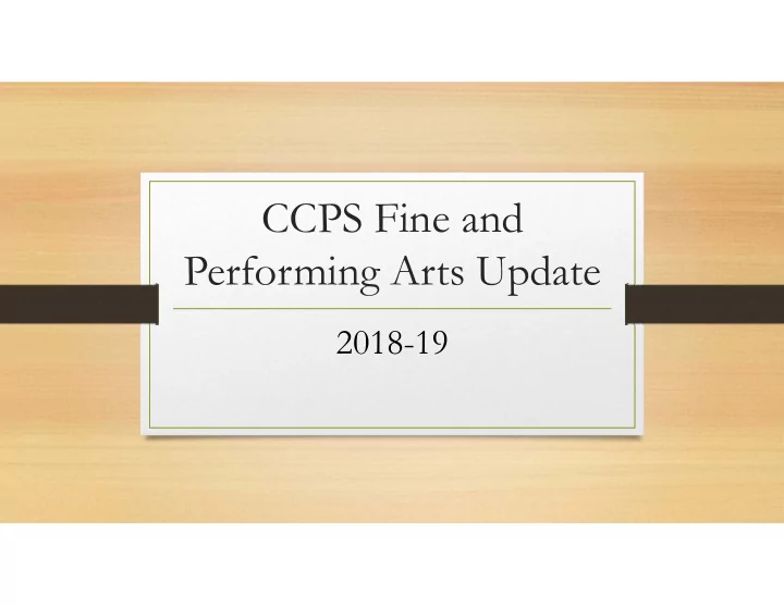 ccps fine and performing arts update