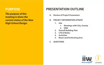 PURPOSE PRESENTATION OUTLINE  The purpose of this  A.  Review of Project Parameters  meeting is