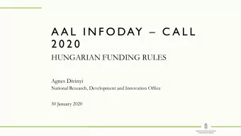 A A L  I N F O DAY  C A L L  2 0 2 0  HUNGARIAN FUNDING RULES  Agnes Divinyi  National Research,