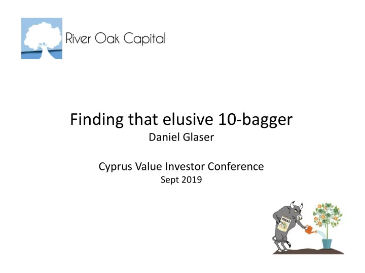 finding that elusive 10 bagger