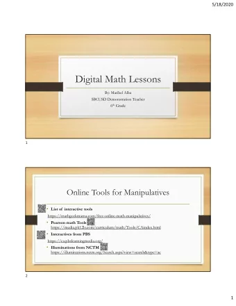 Digital Math Lessons  By: Maribel Alba  SBCUSD Demonstration Teacher 6 th Grade  1  Online Tools