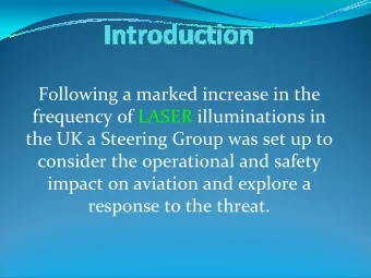 Following a marked increase in the frequency of LASER illuminations in the UK a Steering Group was
