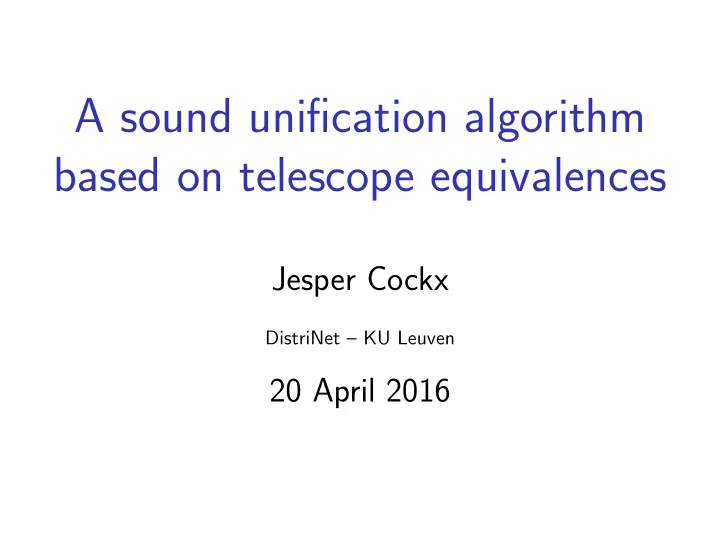 a sound unification algorithm based on telescope