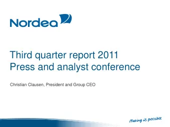 Third quarter report 2011  Press and analyst conference  Christian Clausen, President and Group CEO
