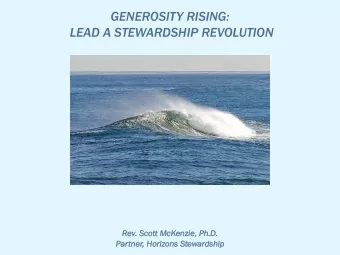 GENEROSITY RISING:  LEAD A STEWARDSHIP REVOLUTION  Rev. S  . Scott M  McKenzie, P  , Ph.D  .D.