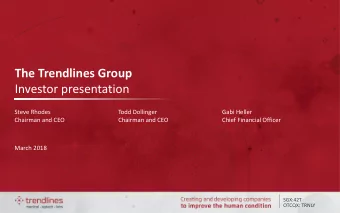 The Trendlines Group  Investor presentation  Steve Rhodes  Todd Dollinger  Gabi Heller  Chairman