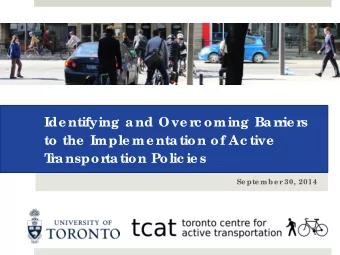 tation Polic ie s  T  r  anspor  Se pte mbe r  30, 2014  Pro je c t T  e a m  Dr. Pa ul He ss. De