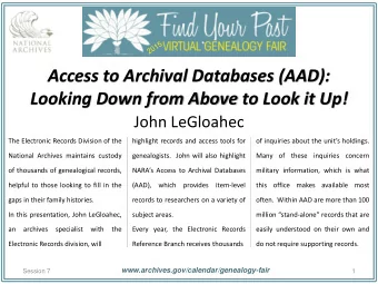 Looking Down from Above to Look it Up!  John LeGloahec  The Electronic Records Division of the