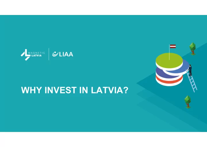 why invest in latvia