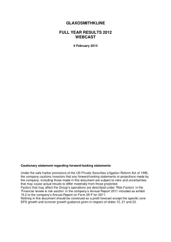 GLAXOSMITHKLINE  FULL YEAR RESULTS 2012  WEBCAST  6 February 2013  Cautionary statement regarding